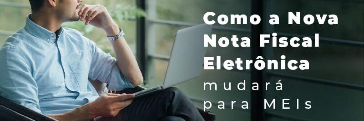 Mudanças da nota fiscal: como serão para MEI?