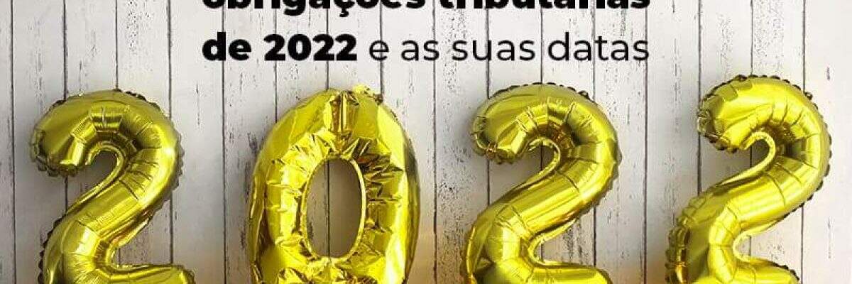 Agenda tributária: Confira, neste guia, as principais informações dos impostos 2022