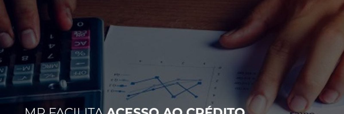 MP facilita acesso ao crédito nos bancos públicos