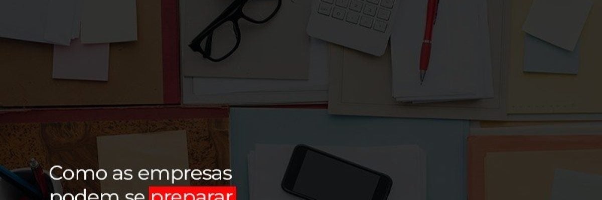 Como as empresas podem se preparar para o pós-crise