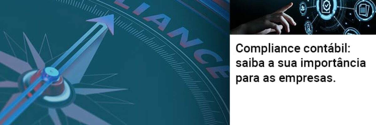 Compliance contábil: saiba a sua importância para as empresas.