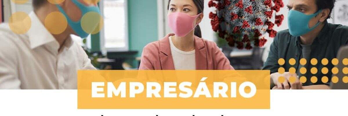 Empresário, chegou a hora de salvar a sua empresa do Covid-19!