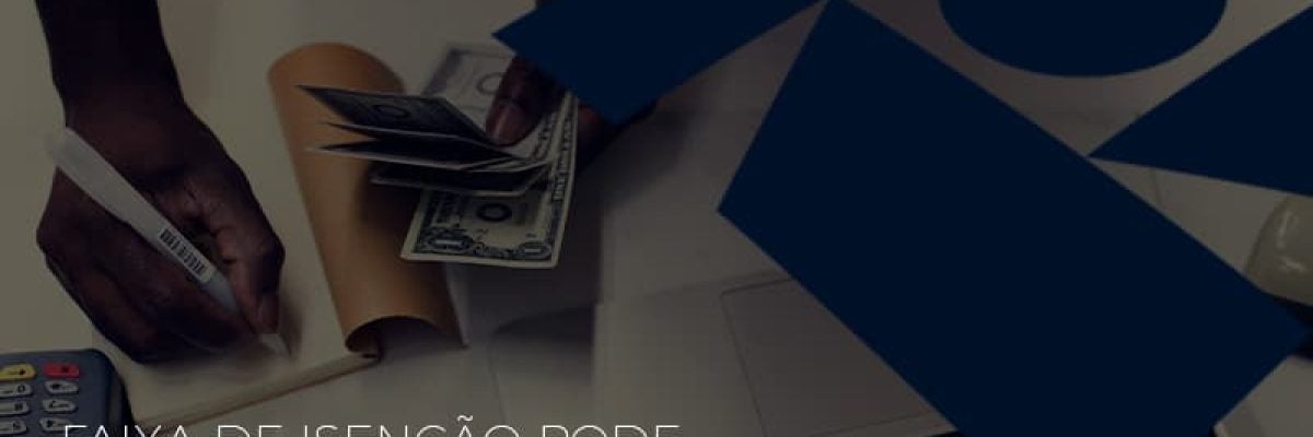 Imposto de Renda: Faixa de isenção pode ser ampliada R$ 5 mil