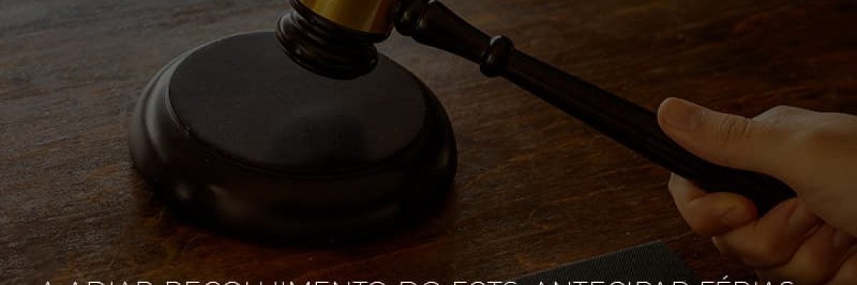 STF libera empresas a adiar recolhimento do FGTS, antecipar férias e dá força a acordos individuais